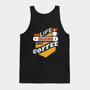 Life Begins After Coffe Tank Top